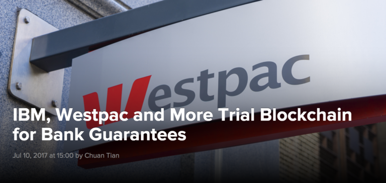 IBM, Westpac and More Trial Blockchain for Bank Guarantees